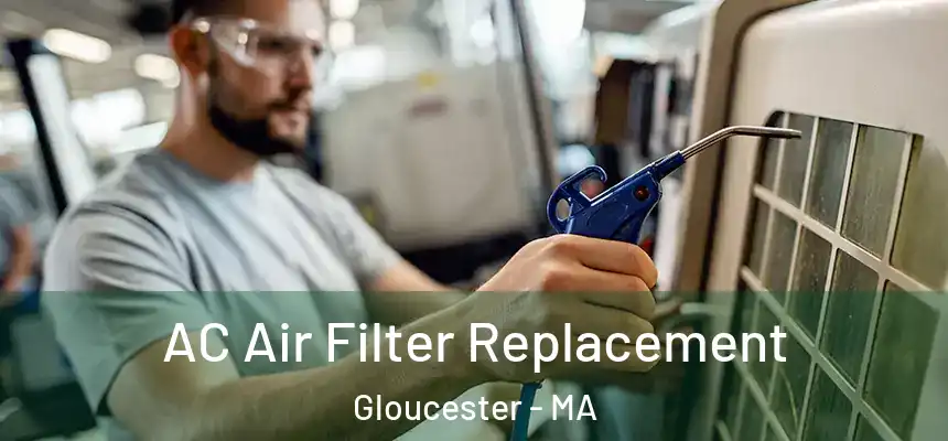  AC Air Filter Replacement Gloucester - MA