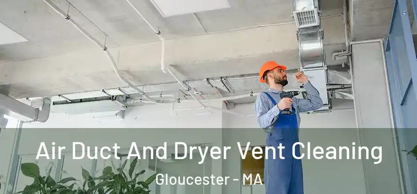  Air Duct And Dryer Vent Cleaning Gloucester - MA
