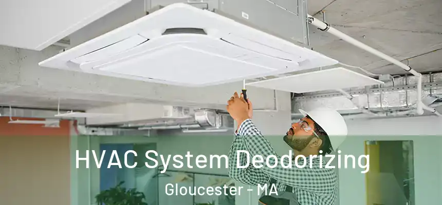  HVAC System Deodorizing Gloucester - MA