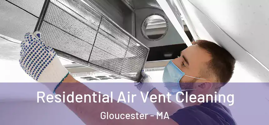  Residential Air Vent Cleaning Gloucester - MA